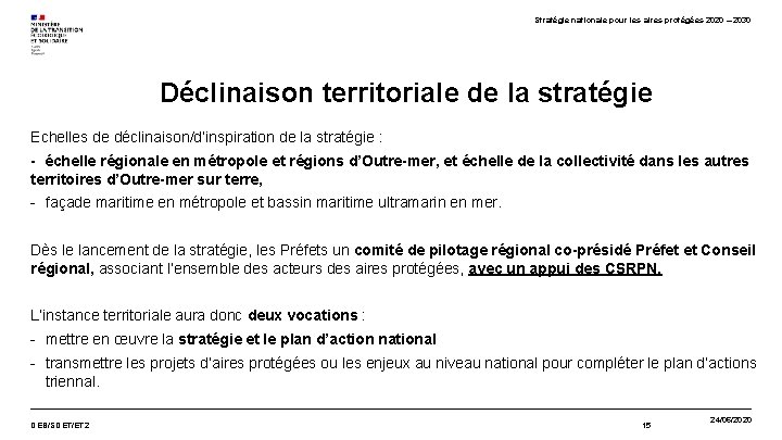 Stratégie nationale pour les aires protégées 2020 – 2030 Déclinaison territoriale de la stratégie Stratégie nationale pour les aires protégées 2020 – 2030 Déclinaison territoriale de la stratégie