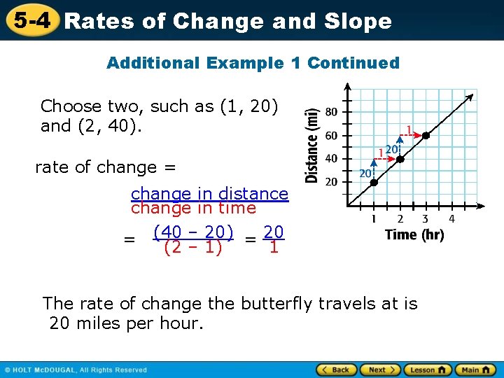 5 -4 Rates of Change and Slope Additional Example 1 Continued Choose two, such