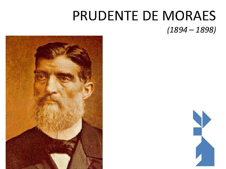 PRUDENTE DE MORAES (1894 – 1898) 10/31/2020 44 