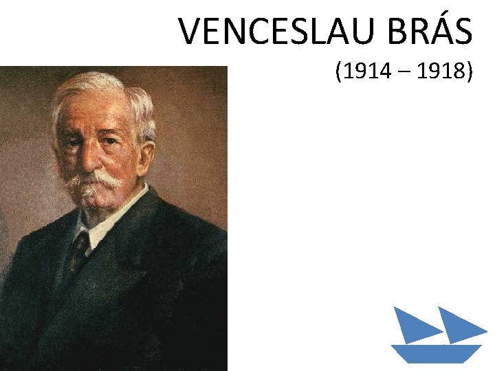 VENCESLAU BRÁS (1914 – 1918) 10/31/2020 90 