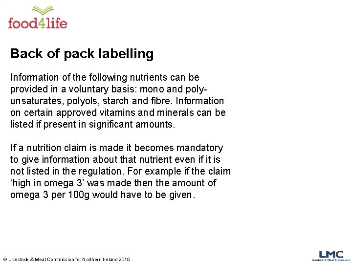 Back of pack labelling Information of the following nutrients can be provided in a
