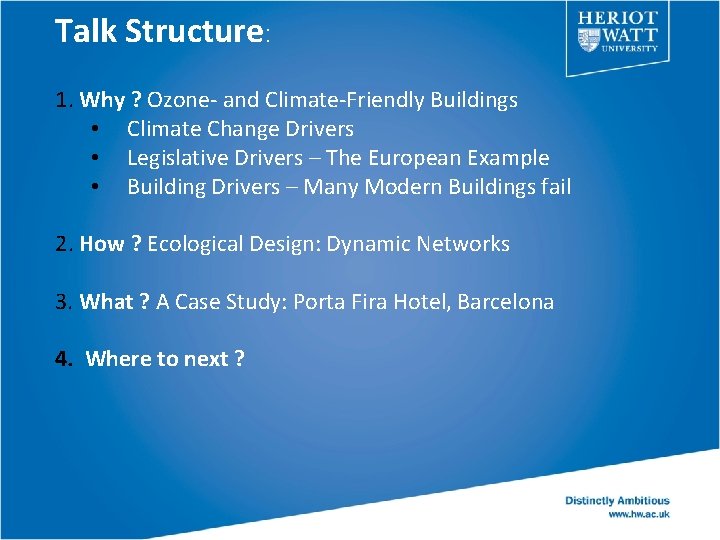 Talk Structure: 1. Why ? Ozone- and Climate-Friendly Buildings • Climate Change Drivers •
