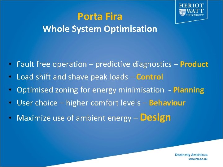 Porta Fira Whole System Optimisation • • Fault free operation – predictive diagnostics –