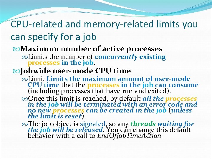 CPU-related and memory-related limits you can specify for a job Maximum number of active