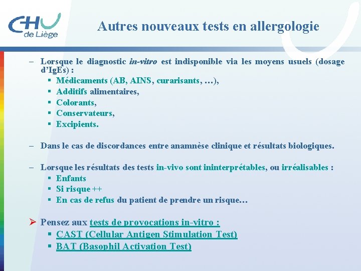 Autres nouveaux tests en allergologie – Lorsque le diagnostic in-vitro est indisponible via les