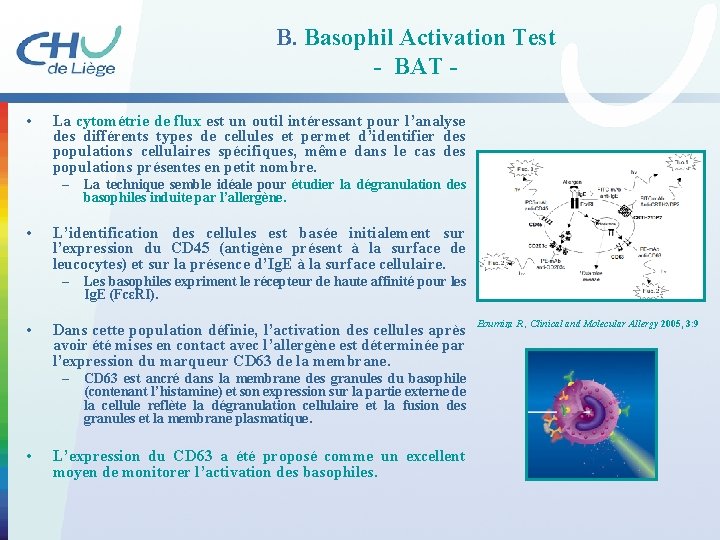 B. Basophil Activation Test - BAT • La cytométrie de flux est un outil