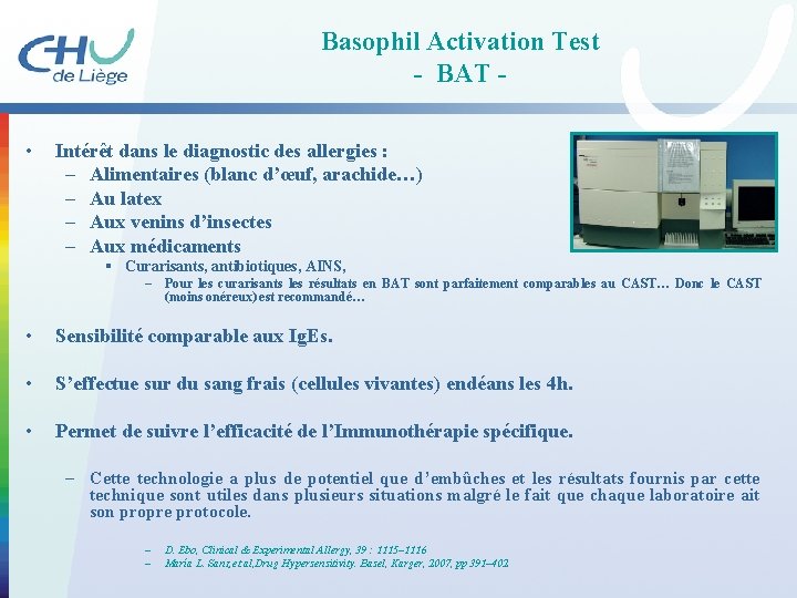 Basophil Activation Test - BAT • Intérêt dans le diagnostic des allergies : –