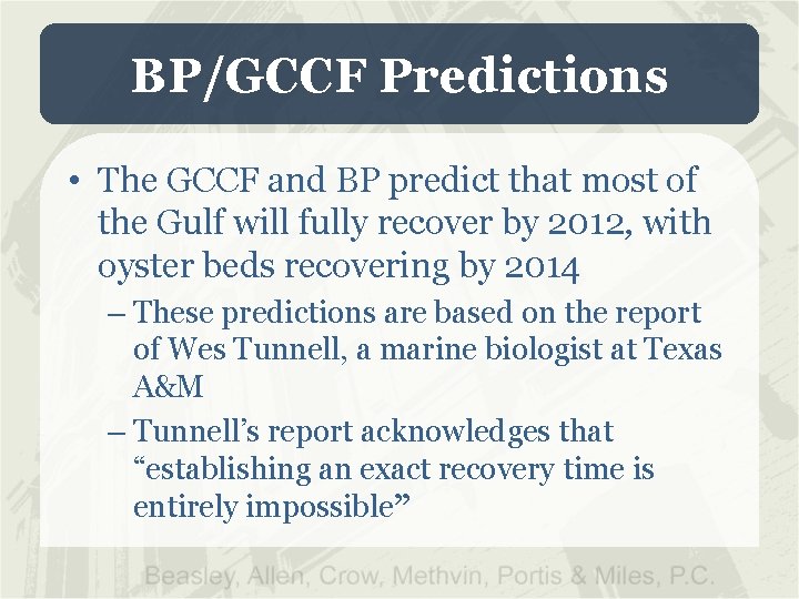 BP/GCCF Predictions • The GCCF and BP predict that most of the Gulf will
