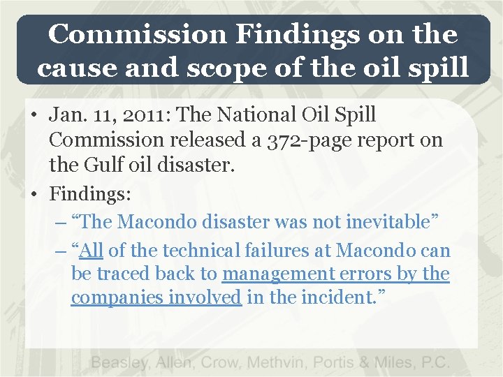 Commission Findings on the cause and scope of the oil spill • Jan. 11,
