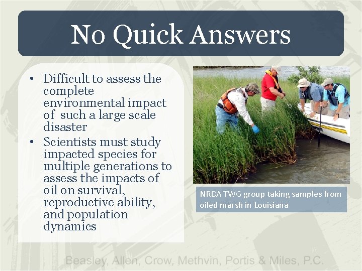 No Quick Answers • Difficult to assess the complete environmental impact of such a