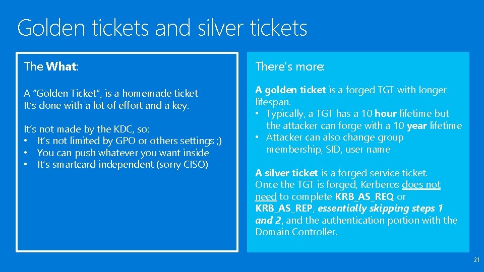 Golden tickets and silver tickets The What: There’s more: A “Golden Ticket”, is a
