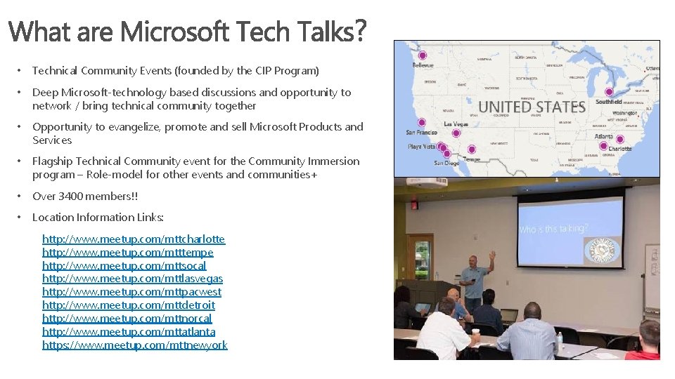  • Technical Community Events (founded by the CIP Program) • Deep Microsoft-technology based