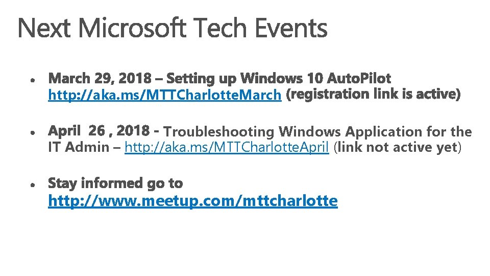http: //aka. ms/MTTCharlotte. March Troubleshooting Windows Application for the IT Admin – http: //aka.