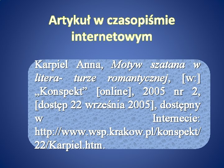 Artykuł w czasopiśmie internetowym Karpiel Anna, Motyw szatana w litera- turze romantycznej, [w: ]