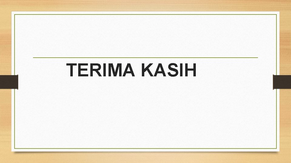 TERIMA KASIH 