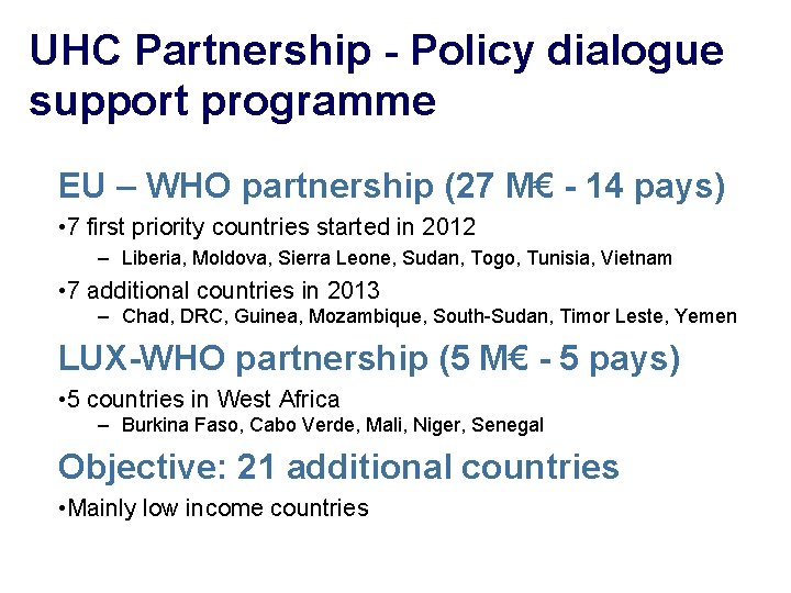 UHC Partnership - Policy dialogue support programme EU – WHO partnership (27 M€ -