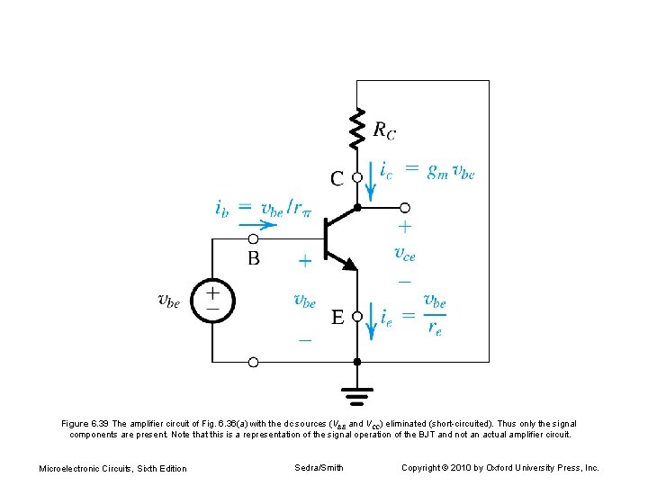 Figure 6. 39 The amplifier circuit of Fig. 6. 36(a) with the dc sources Figure 6. 39 The amplifier circuit of Fig. 6. 36(a) with the dc sources