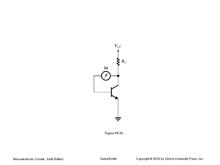 Figure P 6. 30 Microelectronic Circuits, Sixth Edition Sedra/Smith Copyright © 2010 by Oxford
