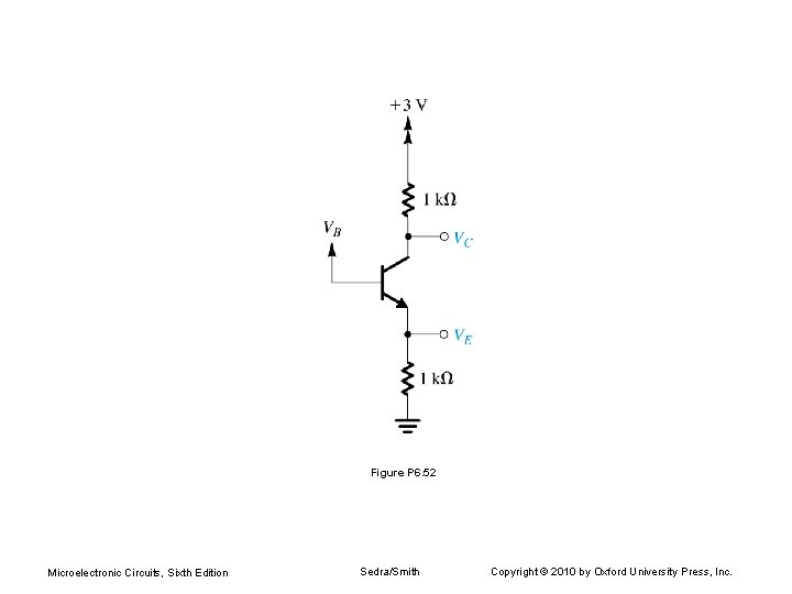 Figure P 6. 52 Microelectronic Circuits, Sixth Edition Sedra/Smith Copyright © 2010 by Oxford Figure P 6. 52 Microelectronic Circuits, Sixth Edition Sedra/Smith Copyright © 2010 by Oxford