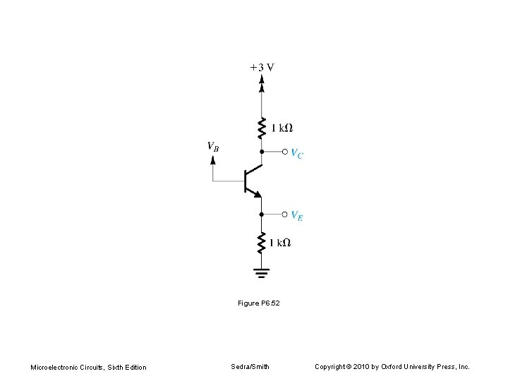 Figure P 6. 52 Microelectronic Circuits, Sixth Edition Sedra/Smith Copyright © 2010 by Oxford