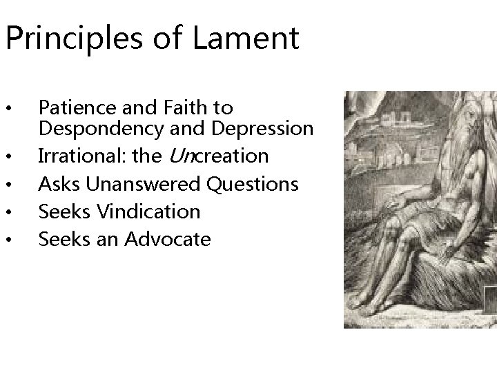 Principles of Lament • • • Patience and Faith to Despondency and Depression Irrational: