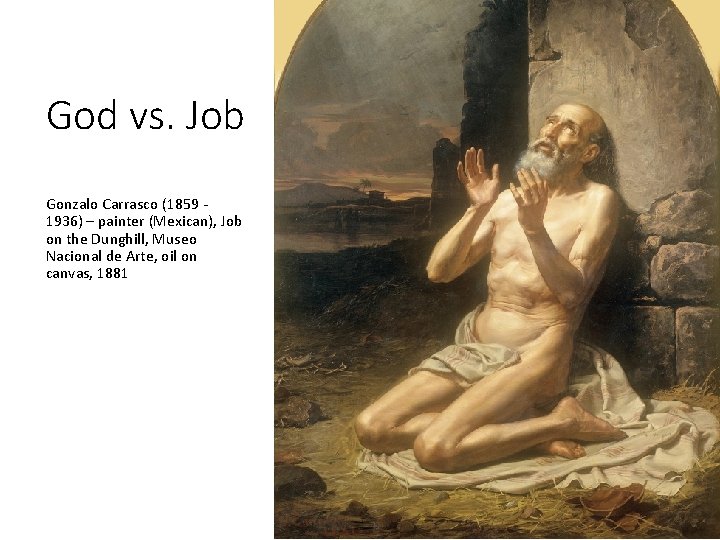 God vs. Job Gonzalo Carrasco (1859 1936) – painter (Mexican), Job on the Dunghill,