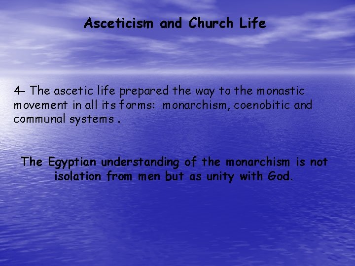 Asceticism and Church Life 4 - The ascetic life prepared the way to the