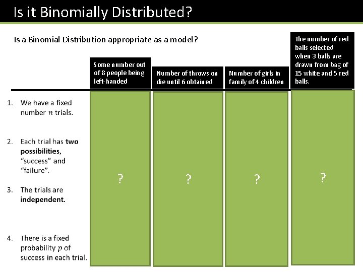 Is it Binomially Distributed? Is a Binomial Distribution appropriate as a model? Some number
