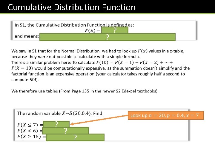 Cumulative Distribution Function ? ? ? 