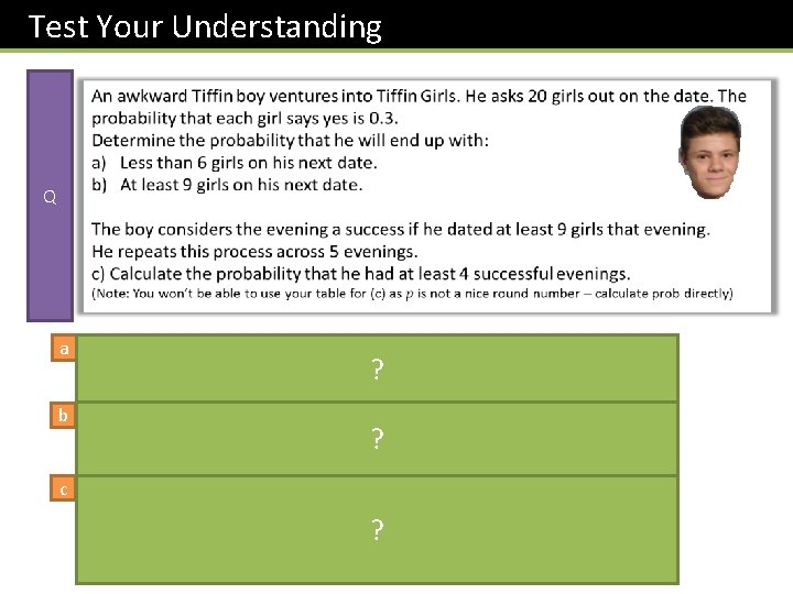Test Your Understanding Q a b ? ? c ? 