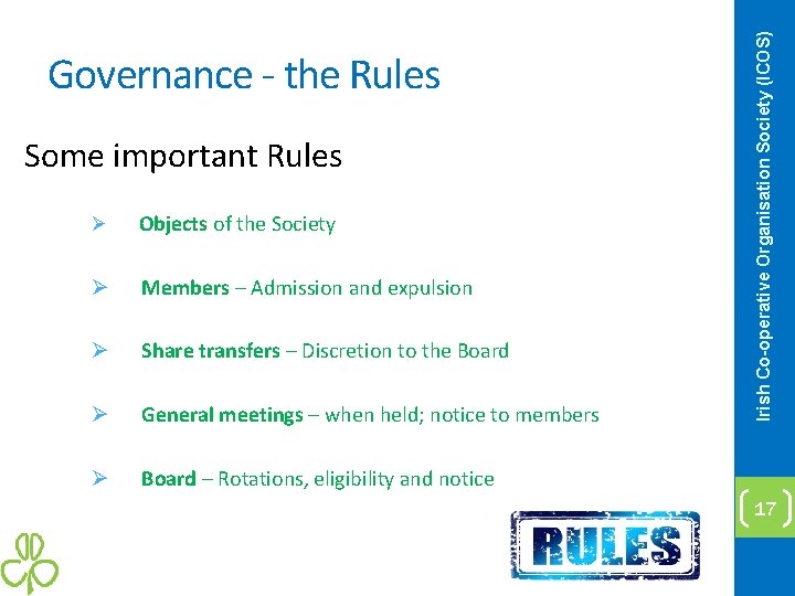 Some important Rules Ø Objects of the Society Ø Members – Admission and expulsion