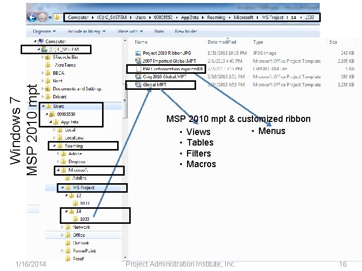 Windows 7 MSP 2010 mpt 14 1/16/2014 MSP 2010 mpt & customized ribbon •