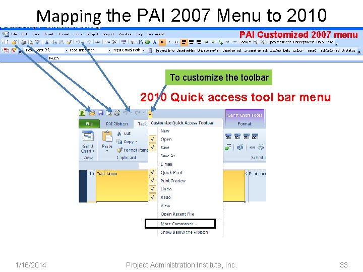 Mapping the PAI 2007 Menu to 2010 PAI Customized 2007 menu To customize the