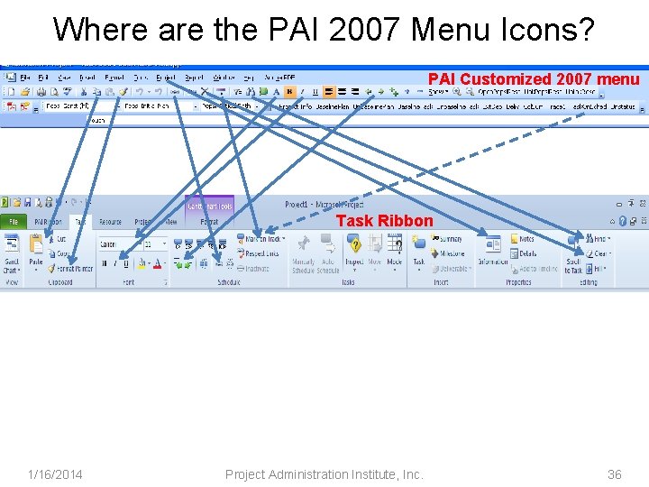 Where are the PAI 2007 Menu Icons? PAI Customized 2007 menu Task Ribbon 1/16/2014