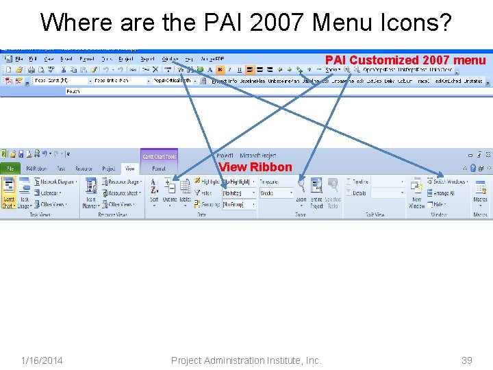 Where are the PAI 2007 Menu Icons? PAI Customized 2007 menu View Ribbon 1/16/2014