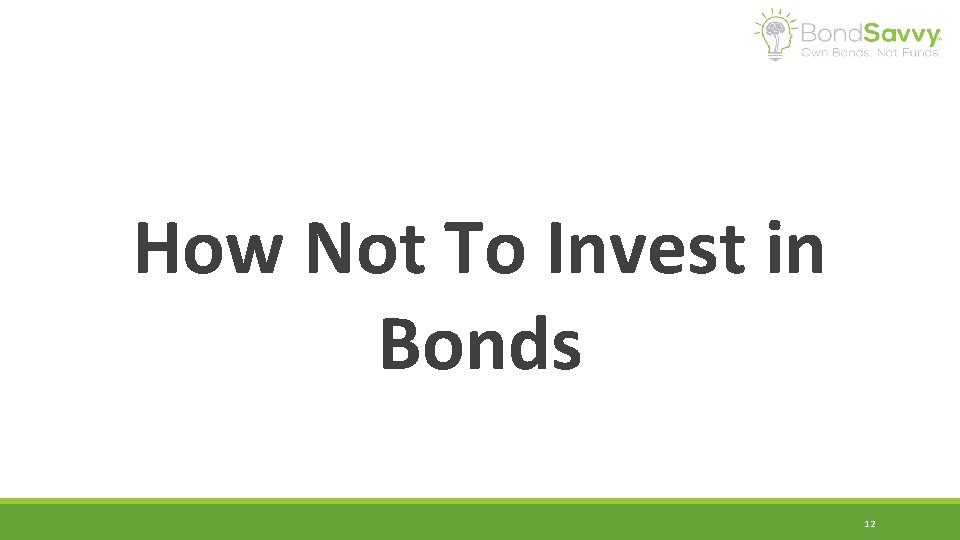 How Not To Invest in Bonds 12 