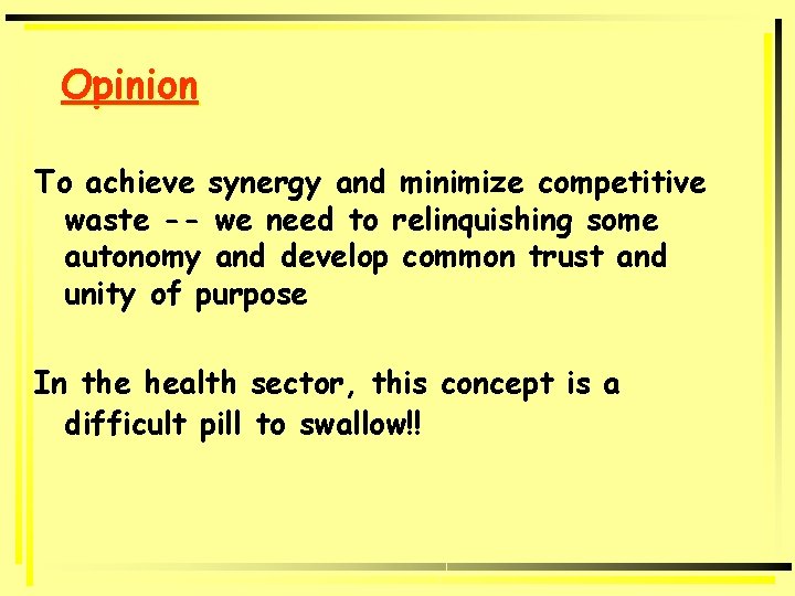 Opinion To achieve synergy and minimize competitive waste -- we need to relinquishing some