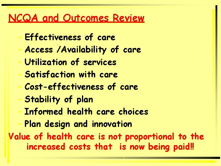 NCQA and Outcomes Review – Effectiveness of care – Access /Availability of care –