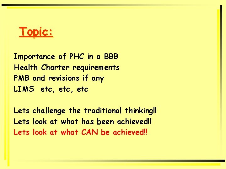 Topic: Importance of PHC in a BBB Health Charter requirements PMB and revisions if