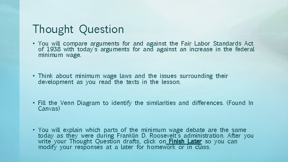 Thought Question • You will compare arguments for and against the Fair Labor Standards