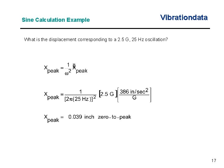 Sine Calculation Example Vibrationdata What is the displacement corresponding to a 2. 5 G,