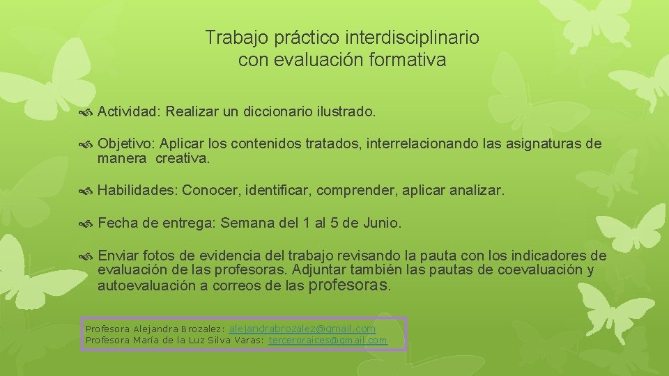 Trabajo práctico interdisciplinario con evaluación formativa Actividad: Realizar un diccionario ilustrado. Objetivo: Aplicar los