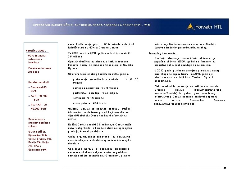 OPERATIVNI MARKETINŠKI PLAN TURIZMA GRADA ZAGREBA ZA PERIOD 2011. - 2016. način budžetiranja gdje