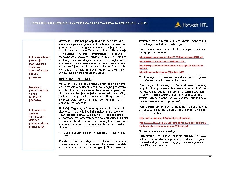 OPERATIVNI MARKETINŠKI PLAN TURIZMA GRADA ZAGREBA ZA PERIOD 2011. - 2016. Fokus na internu