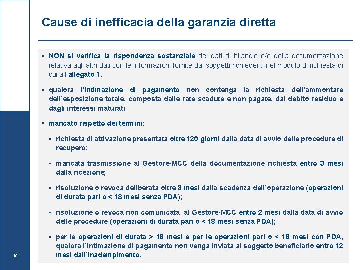 Cause di inefficacia della garanzia diretta § NON si verifica la rispondenza sostanziale dei