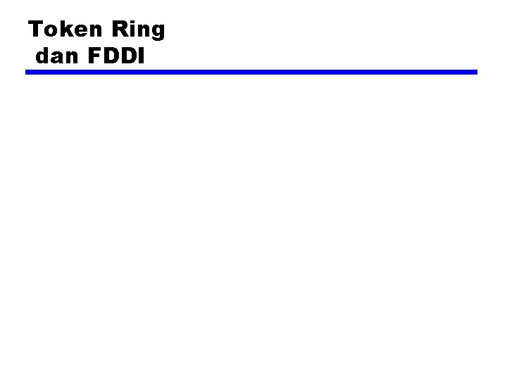 Token Ring dan FDDI 
