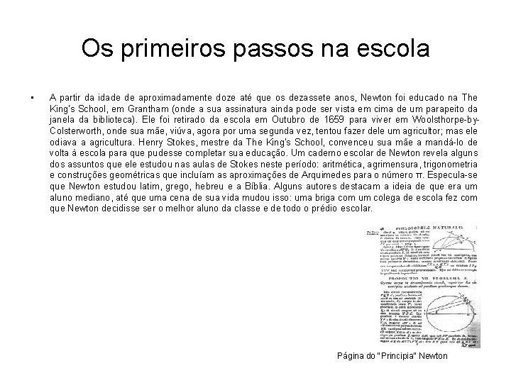 Os primeiros passos na escola • A partir da idade de aproximadamente doze até