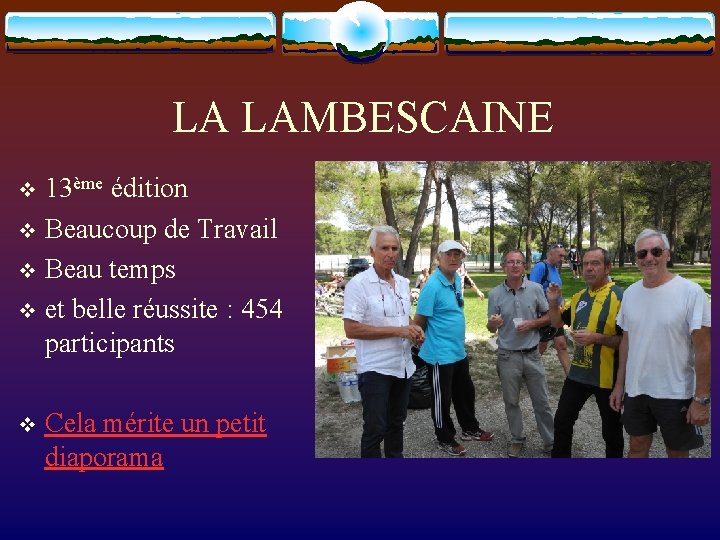 LA LAMBESCAINE 13ème édition v Beaucoup de Travail v Beau temps v et belle