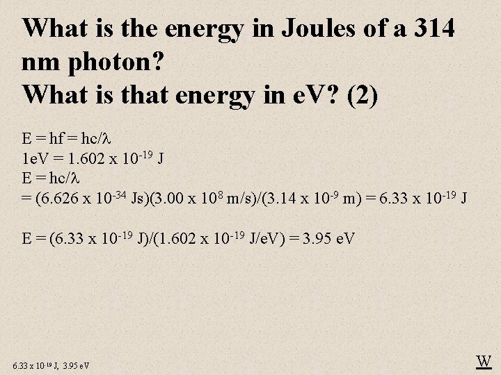 What is the energy in Joules of a 314 nm photon? What is that