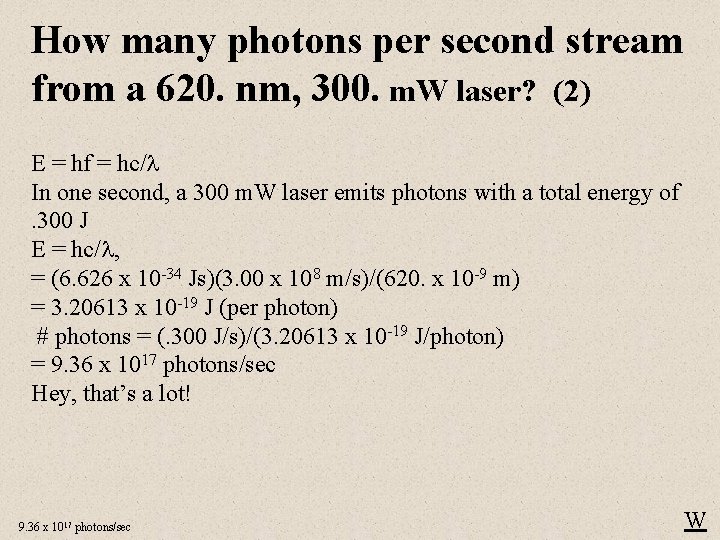 How many photons per second stream from a 620. nm, 300. m. W laser?